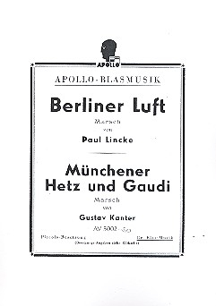 Berliner Luft / Münchener Hetz und Gaudi für großes Blasorchester