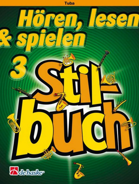 Hören, lesen und spielen Band 3 Stilbuch für Tuba
