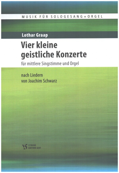 4 kleine geistliche Konzerte für mittlere Singstimme und Orgel