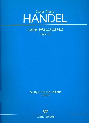 Judas Maccabaeus HWV63 (Fassungen von 1747 und 1758/59) für Soli, gem Chor und Orchester