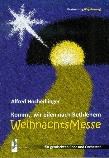 Kommt wir eilen nach Bethlehem für gem Chor und Instrumente (Orchester)