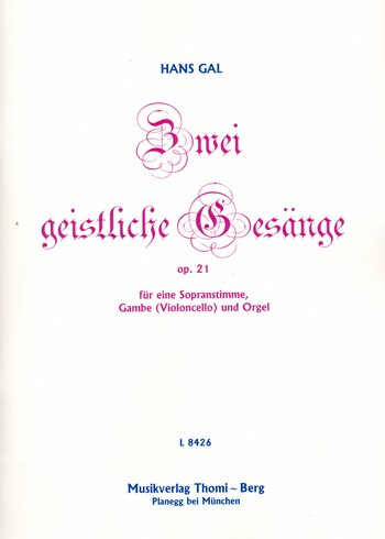 2 geistliche Gesänge op.21 für Sopran, Gambe (Violoncello) und Orgel