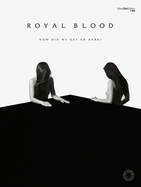 Royal Blood: How did we get so dark Songbook vocal/bass/tab