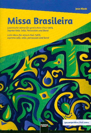 Missa Brasileira für Sopran, gem Chor, Violoncello, Percussion und Band