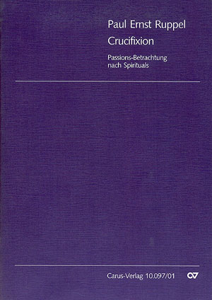 Crucifixion für Sprecher, Vorsänger (Tenor), Chor, Posaune