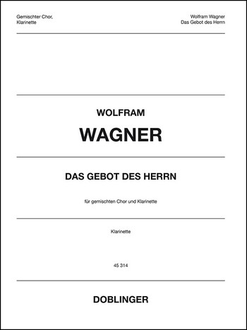Das Gebot des Herrn für gem Chor und Klarinette
