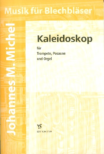Kaleidoskop für Trompete (B/C), Posaune und Orgel